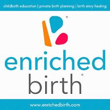 Enriched Birth
