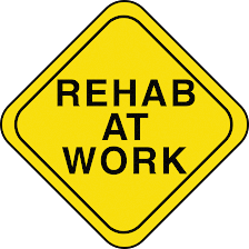 REHAB AT WORK