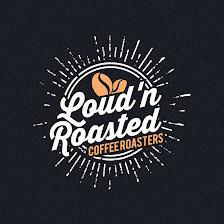 Loud'n Roasted Coffee Roasters