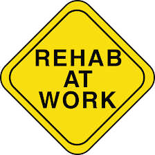 REHAB AT WORK